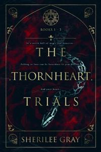 The Thornheart Trials, Books 1 - 3