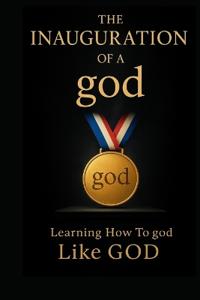 The Inauguration Of A god