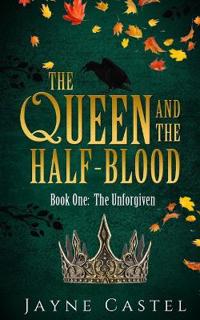The Queen and the Half-blood