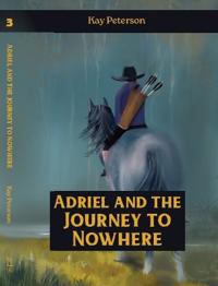 Adriel and the Journey to Nowhere
