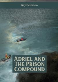 Adriel and the Prison Compound