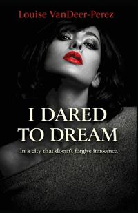 I Dared to Dream