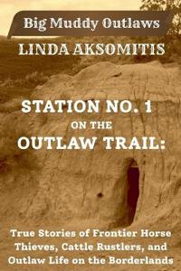 Station No. 1 on the Outlaw Trail