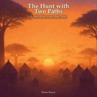 The Hunt with Two Paths
