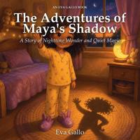 The Adventures of Maya's Shadow