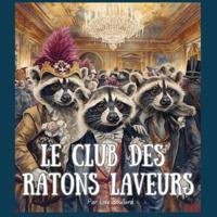 Le club des ratons laveurs