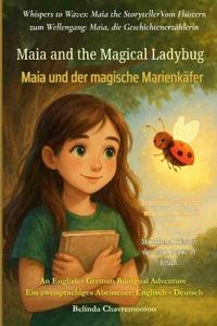Maia and the Magical Ladybug (An English - German Bilingual Adventure)