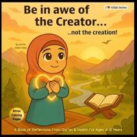 Be in Awe of the Creator...not the creation!