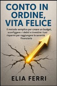 Conto in Ordine, Vita Felice