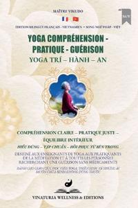 Yoga Compréhension Pratique Guérison (Bilingue Français-Vietnamien)