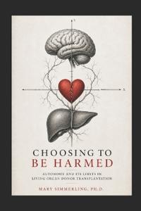 Choosing to be Harmed