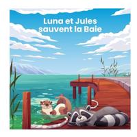 Luna et Jules sauvent la baie