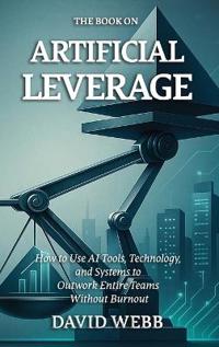 The Book On Artificial Leverage