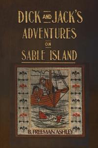 Dick and Jack's Adventures on Sable Island