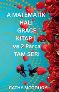 A MATEMATIK HALI GRACE KITAP 1 ve 2 TAM SERI TURKISH EDITION