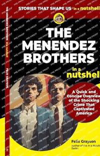 The Menendez Brothers in a Nutshell