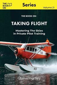 The Book On Taking Flight