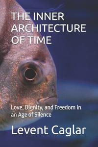 The Inner Architecture of Time