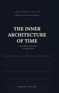THE INNER ARCHITECTURE OF TIME