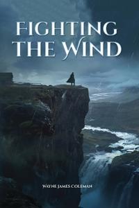 Fighting The Wind