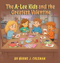 The A-Lee Kids and the Greatest Valentine