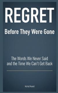 REGRET - Before They Were Gone