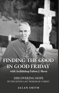 Finding the Good In Good Friday