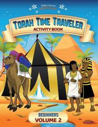 Torah Time Traveler Activity Book for Beginners (Volume 2)