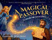 A Magical Passover (Starring the Tooth Fairy)