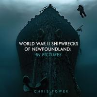 World War II Shipwrecks of Newfoundland