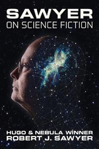 Sawyer on Science Fiction