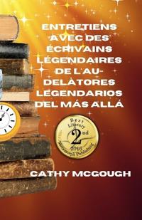Entretiens Avec Des Écrivains Légendaires de l'Au-Delà French Edition