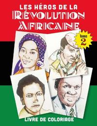 Les Heros De La Revolution Africaine Tome 2