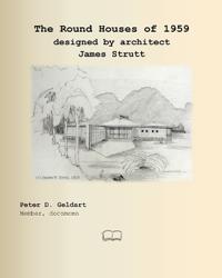 The Round Houses of 1959 designed by architect James Strutt