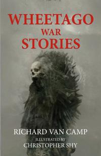 Wheetago War Stories