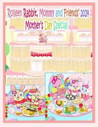 Rolleen Rabbit, Mommy and Friends' 2024 Mother's Day Special