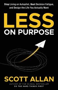 Less on Purpose