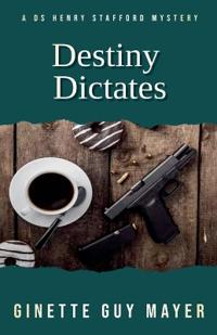 Destiny Dictates