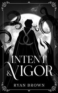 Intent & Vigor