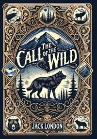 The Call of the Wild (Collector's Edition) (Laminated Hardback with Jacket)