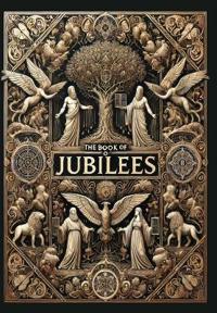 The Book of Jubilees (Collector's Edition) (Laminated Hardback with Jacket)