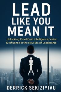 Lead Like You Mean It