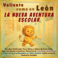 Valiente como un León - La Nueva Aventura Escolar