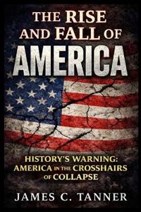 The Rise and Fall of America