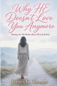 Why HE Doesn't Love You Anymore