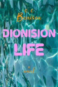 Dionysian Life