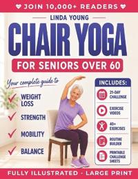 The Complete Guide to Chair Yoga for Seniors Over 60