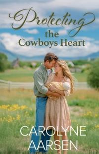 Protecting the Cowboy's Heart