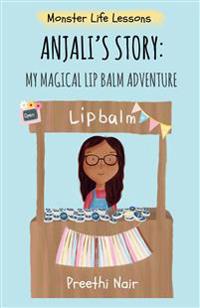 A Anjali's Story: My Magical Lip Balm Adventure