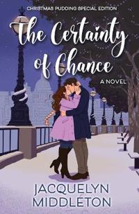 The Certainty of Chance (Christmas Pudding Special Edition)